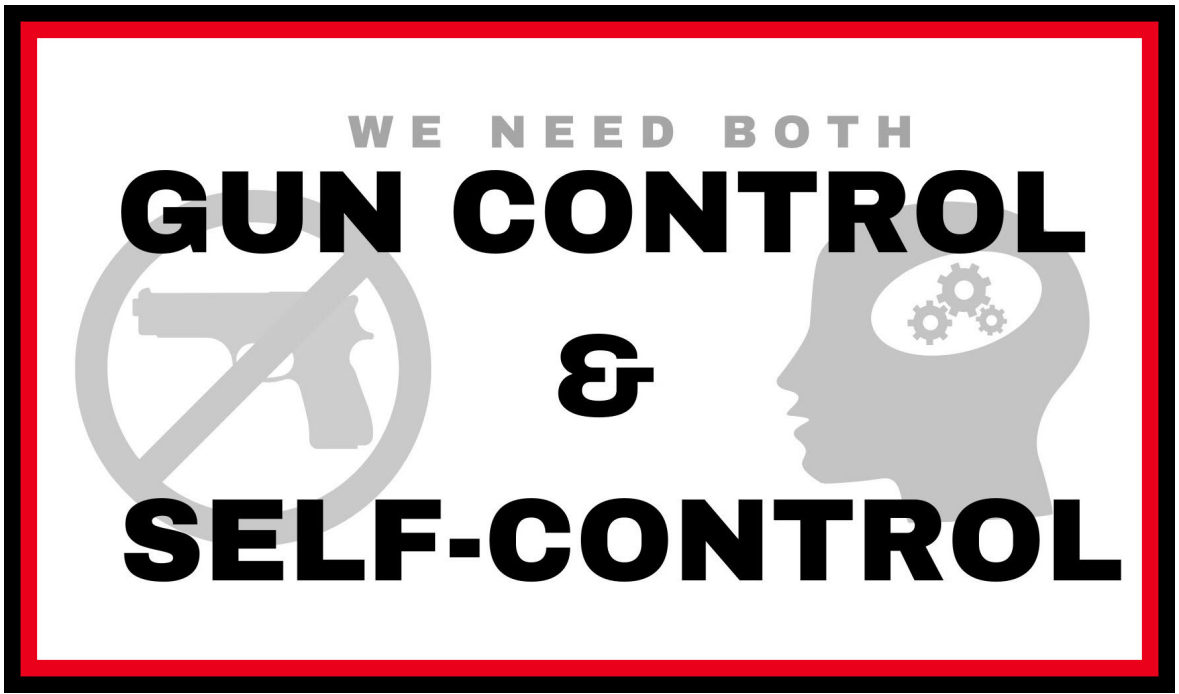 We Need Both Gun Control & Self-Control